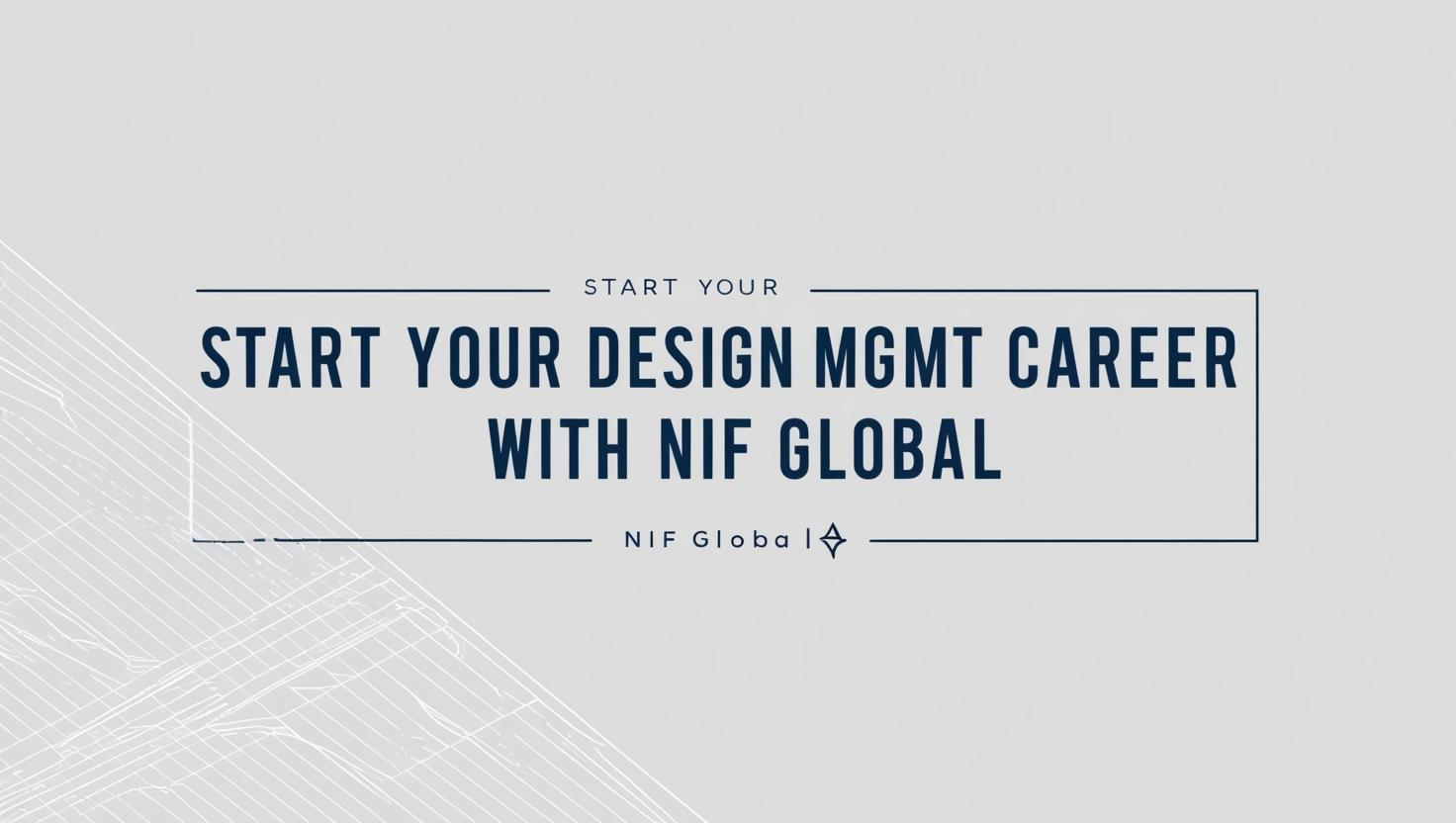 Start Your Design Mgmt Career with NIF Global