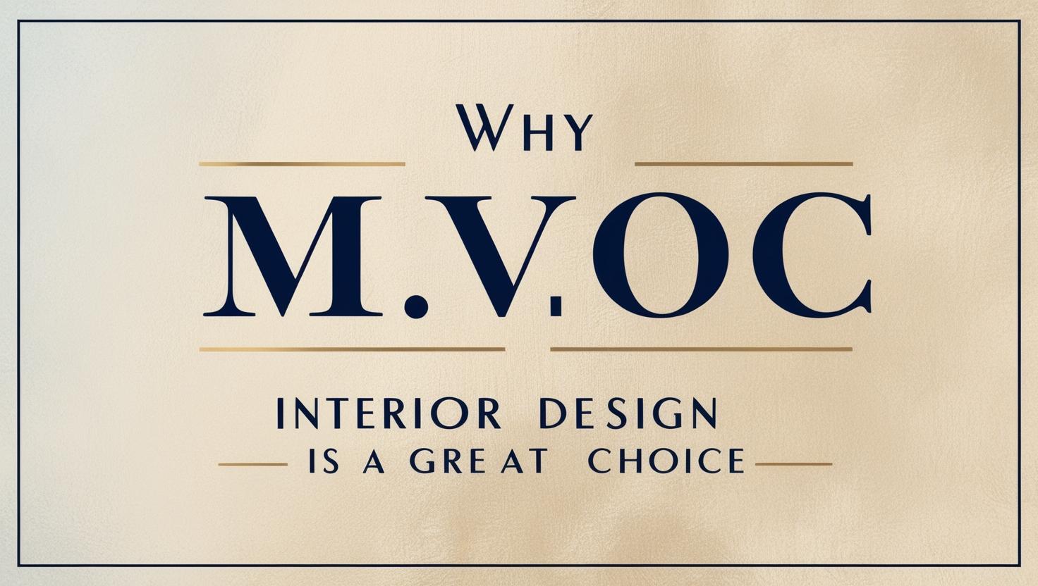 Why M.Voc Interior Design is a Great Choice